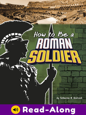 cover image of How to Be a Roman Soldier